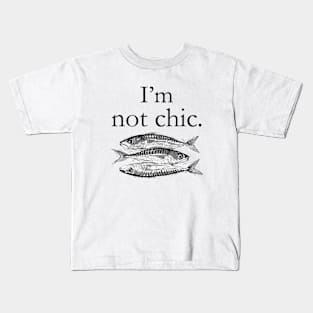 i'm not chic funny t-shirt Kids T-Shirt